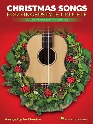 Cover: 840126965582 | Christmas Songs for Solo Fingerstyle Ukulele: 25 Solo Arrangements...