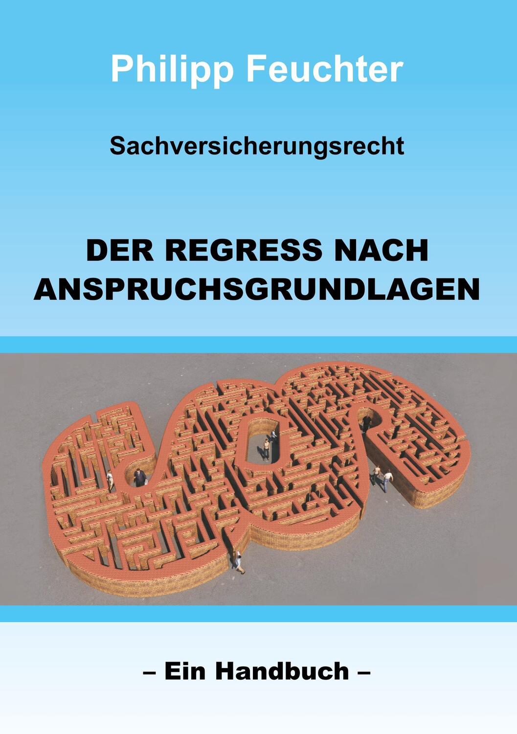 Cover: 9783743979871 | Sachversicherungsrecht: Der Regress nach Anspruchsgrundlagen | Buch
