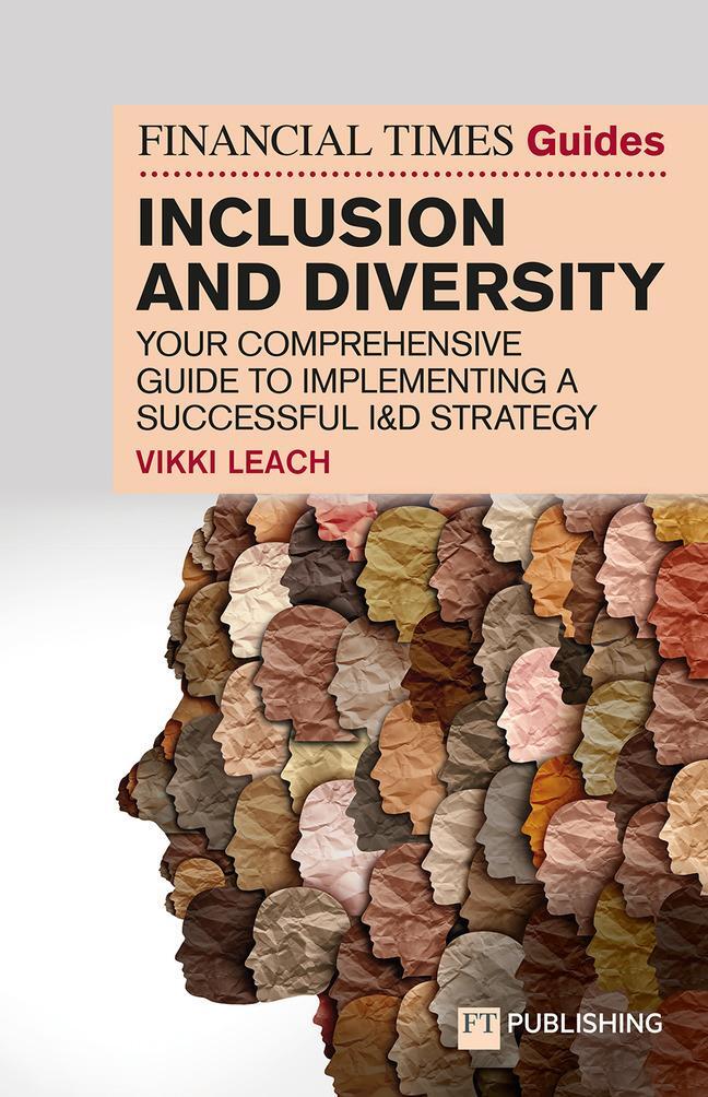 Cover: 9781292341040 | The Financial Times Guide to Inclusion and Diversity | Vikki Leach