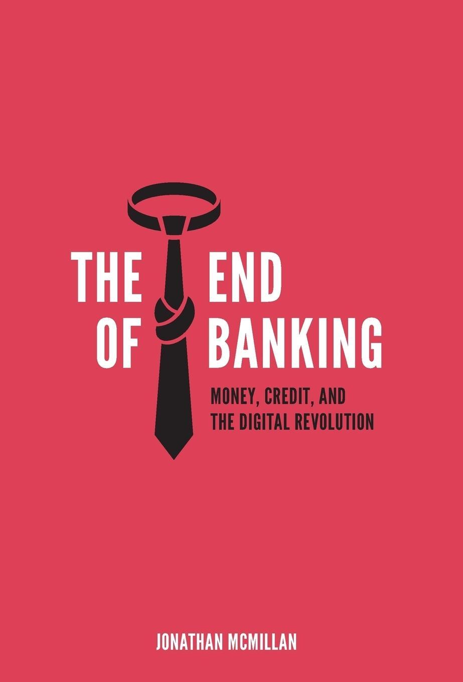 Cover: 9783952438503 | The End of Banking | Money, Credit, and the Digital Revolution | Buch