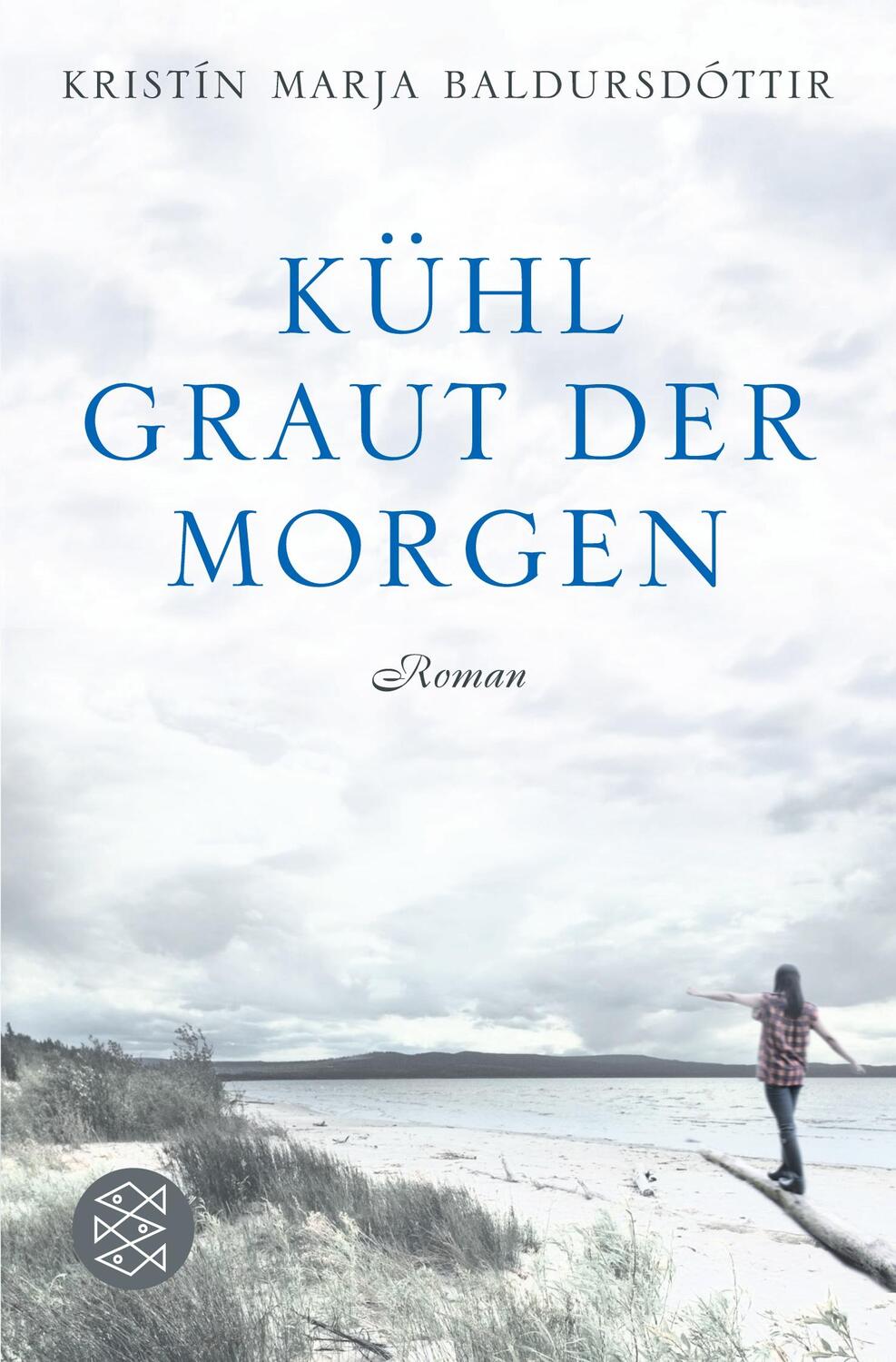 Cover: 9783596192809 | Kühl graut der Morgen | Roman | Kristín Marja Baldursdóttir | Buch
