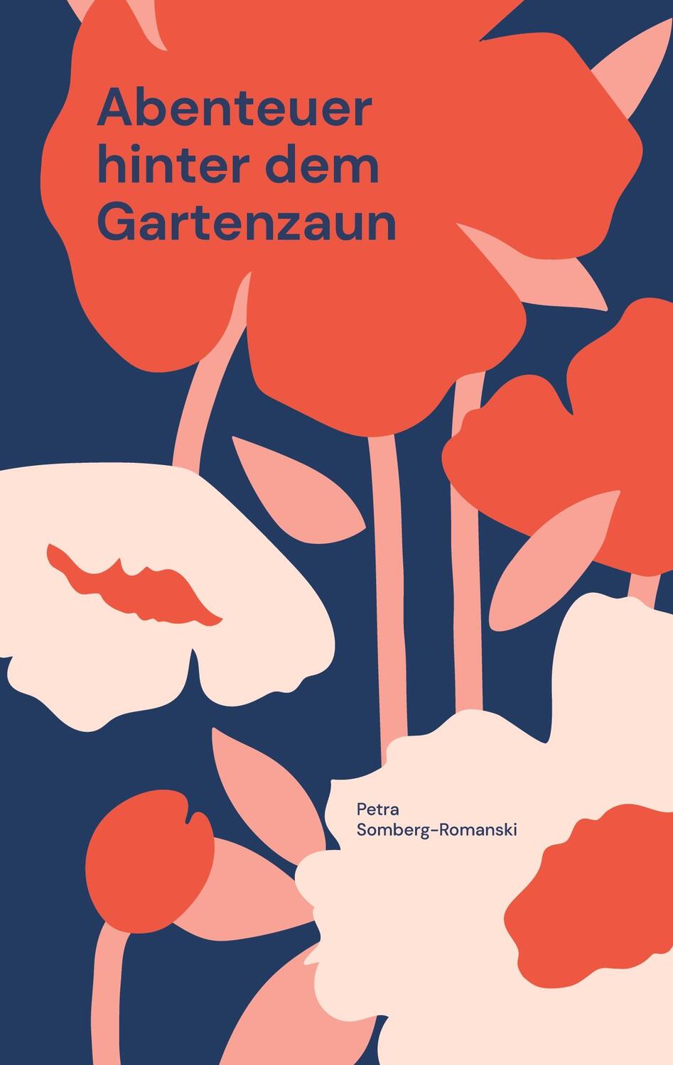 Cover: 9783750497856 | Abenteuer hinter dem Gartenzaun | Meine unentdeckte Heimat | Buch