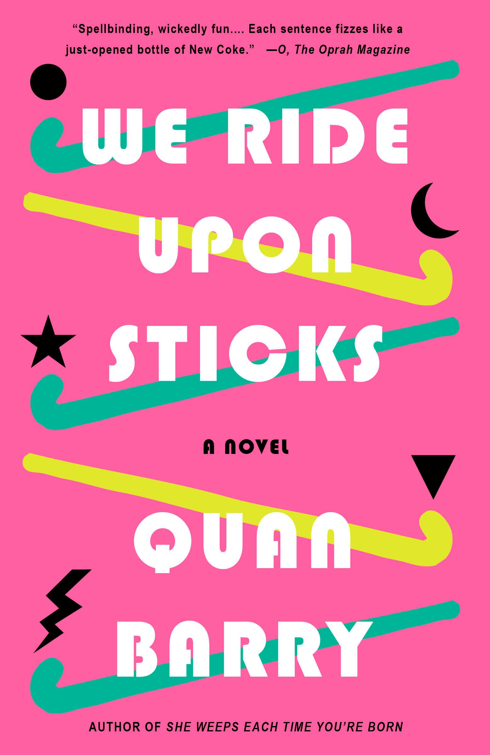 Cover: 9780525565437 | We Ride Upon Sticks | A Novel (Alex Award Winner) | Quan Barry | Buch