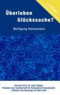 Cover: 9783833414725 | Überleben Glückssache? | 15 Jahre Gehirntumor | Wolfgang Heinemann