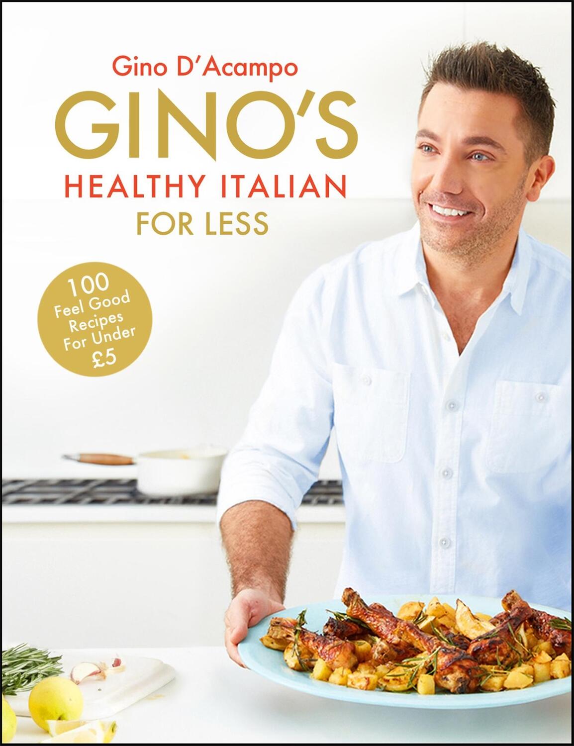 Cover: 9781444795226 | Gino's Healthy Italian for Less | Gino D'Acampo | Buch | Gebunden