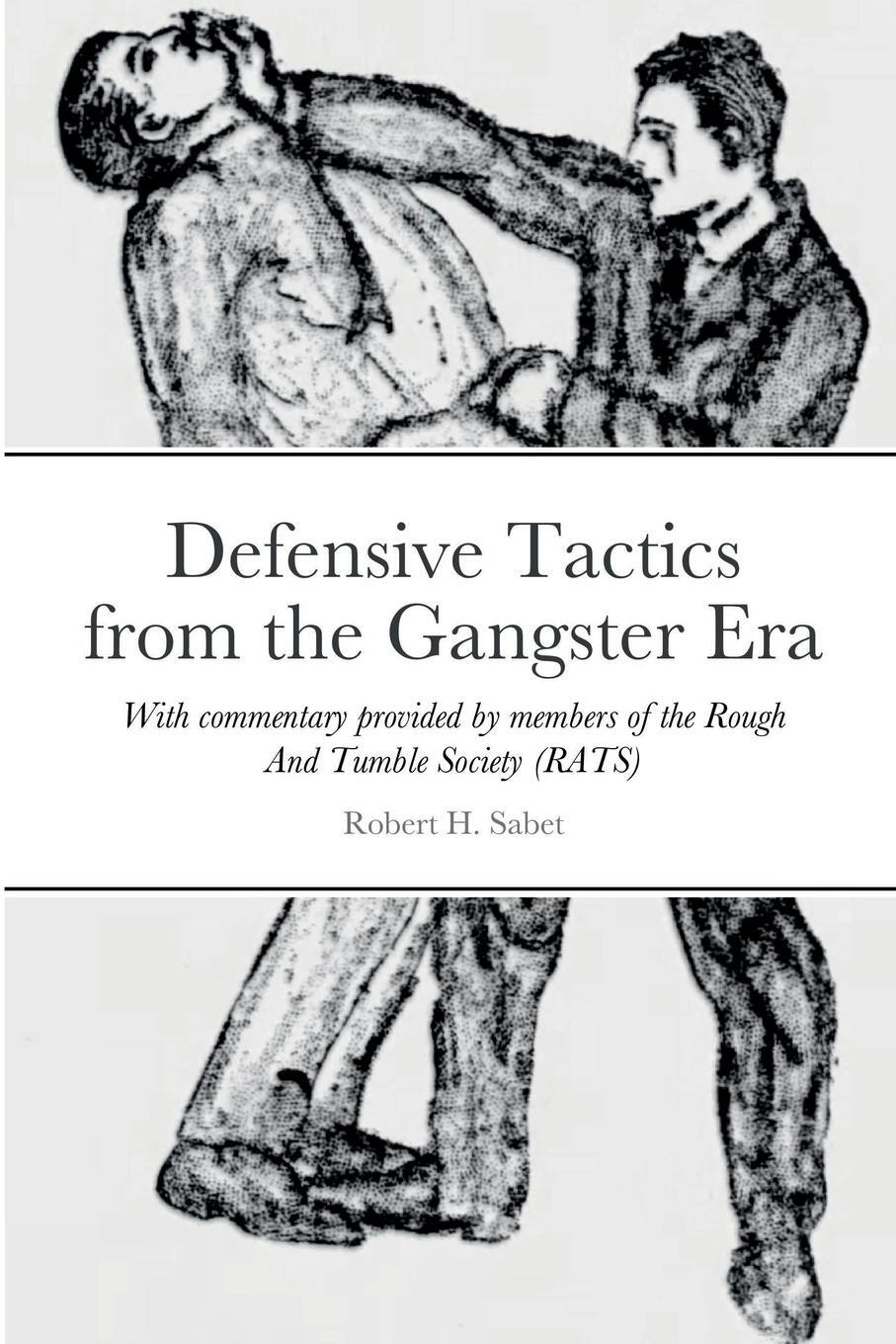 Cover: 9781387668618 | Defensive Tactics from the Gangster Era | Robert H. Sabet | Buch
