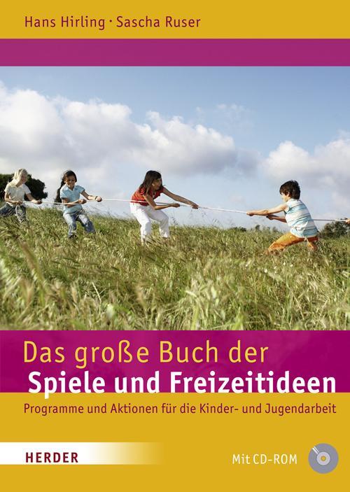 Cover: 9783451301506 | Das große Buch der Spiele und Freizeitideen | Hans Hirling (u. a.)