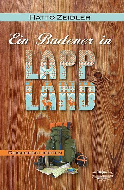 Cover: 9783765091148 | Ein Badener in Lappland | Reisegeschichten | Hatto Zeidler | Buch