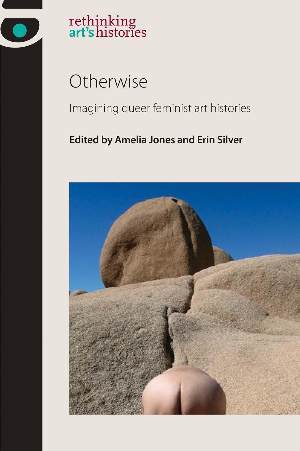 Cover: 9780719096426 | Otherwise | Imagining queer feminist art histories | Erin Silver