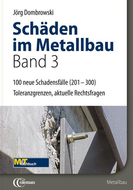 Cover: 9783871280962 | Schäden im Metallbau - Band 3 | Hundert neue typische Fälle | Buch