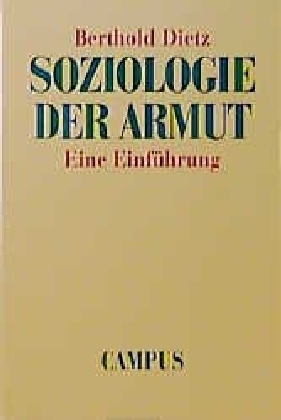 Cover: 9783593357041 | Soziologie der Armut | Eine Einführung | Berthold Dietz | Taschenbuch