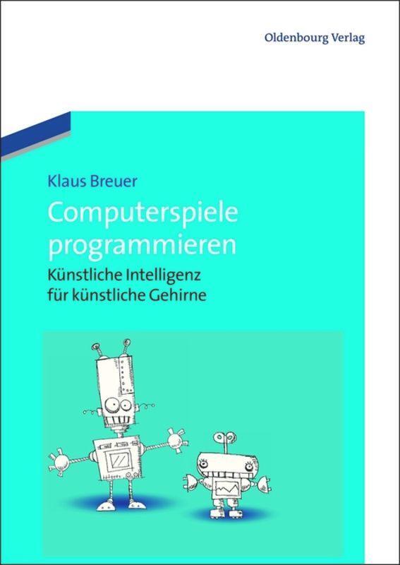 Cover: 9783486717891 | Computerspiele programmieren | Klaus Breuer | Taschenbuch | Paperback