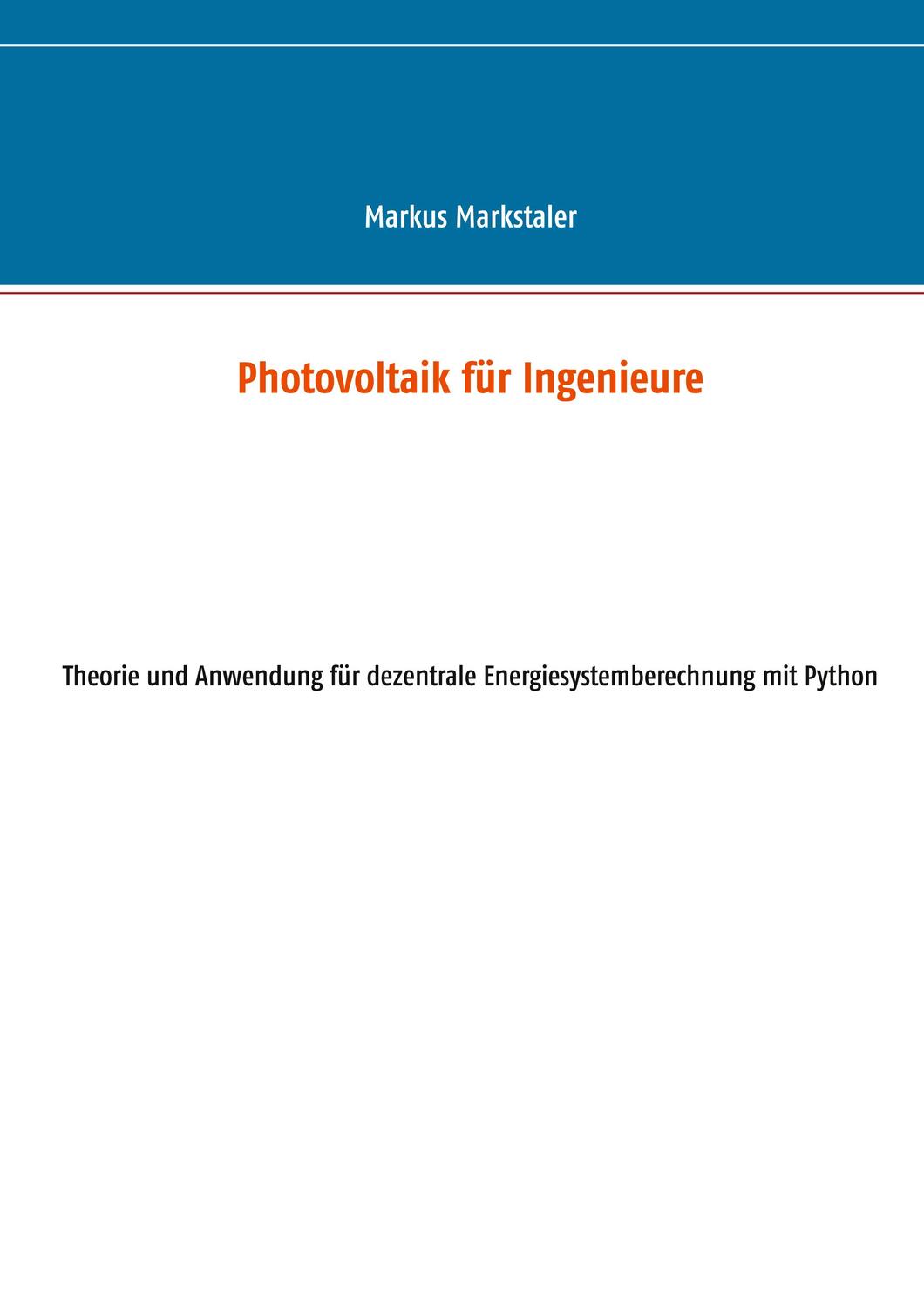 Cover: 9783739247151 | Photovoltaik für Ingenieure | Markus Markstaler | Taschenbuch