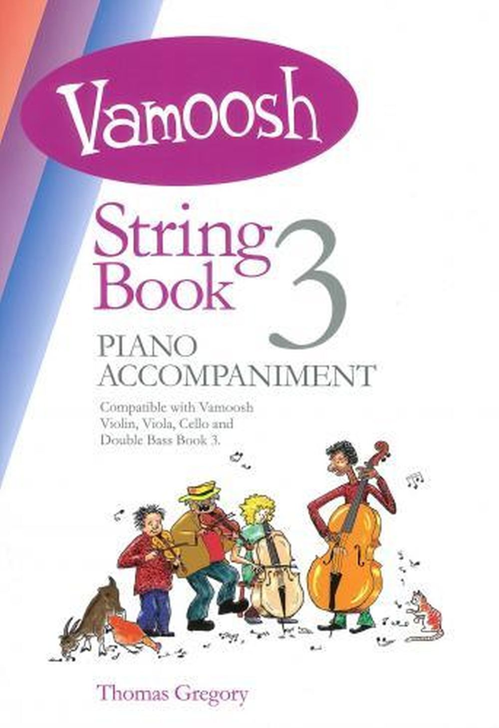 Cover: 9790900216984 | Vamoosh String Book 3 Piano Accompaniment | Thomas Gregory | Vamoosh