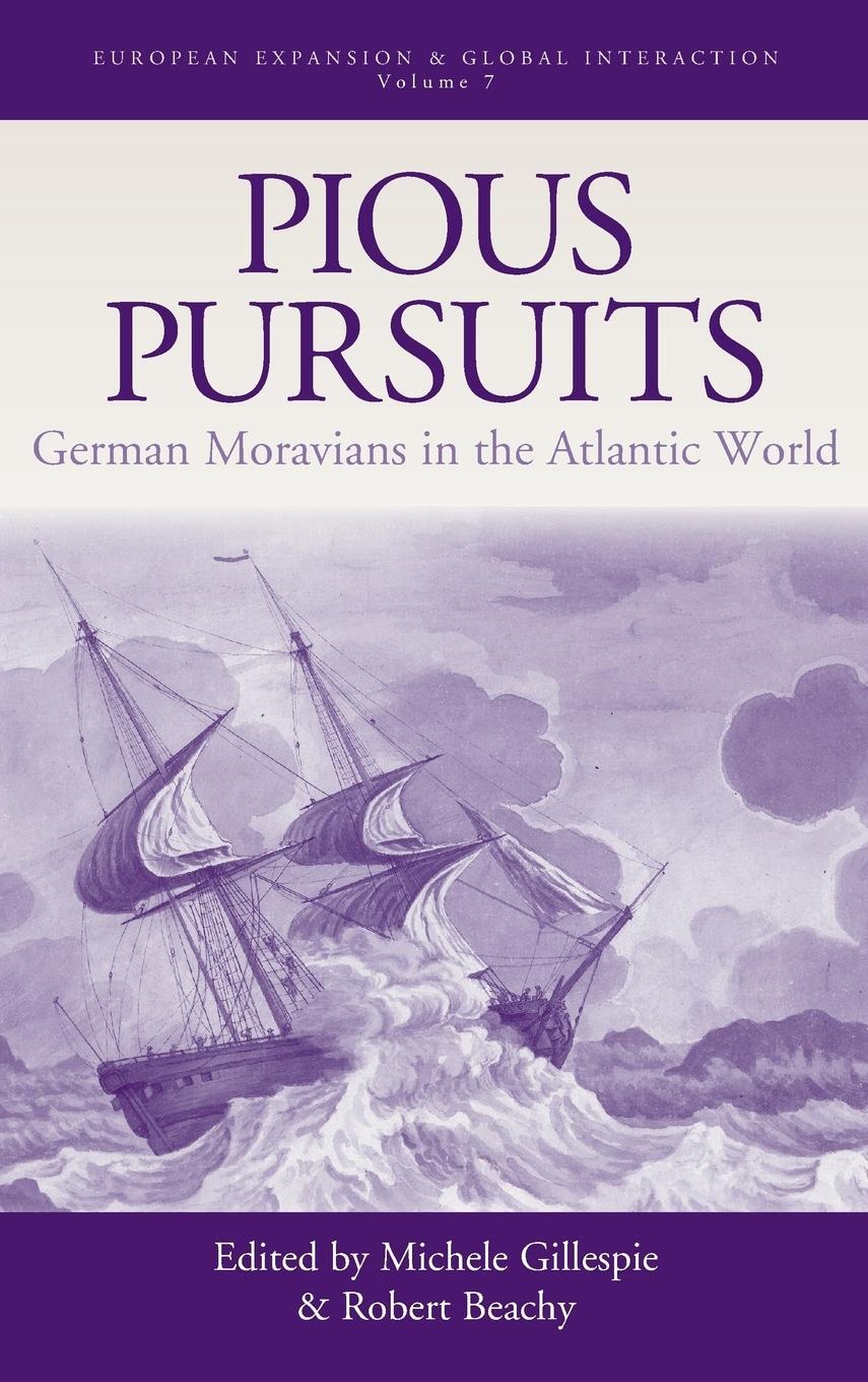 Cover: 9781845453398 | Pious Pursuits | German Moravians in the Atlantic World | Gillespie