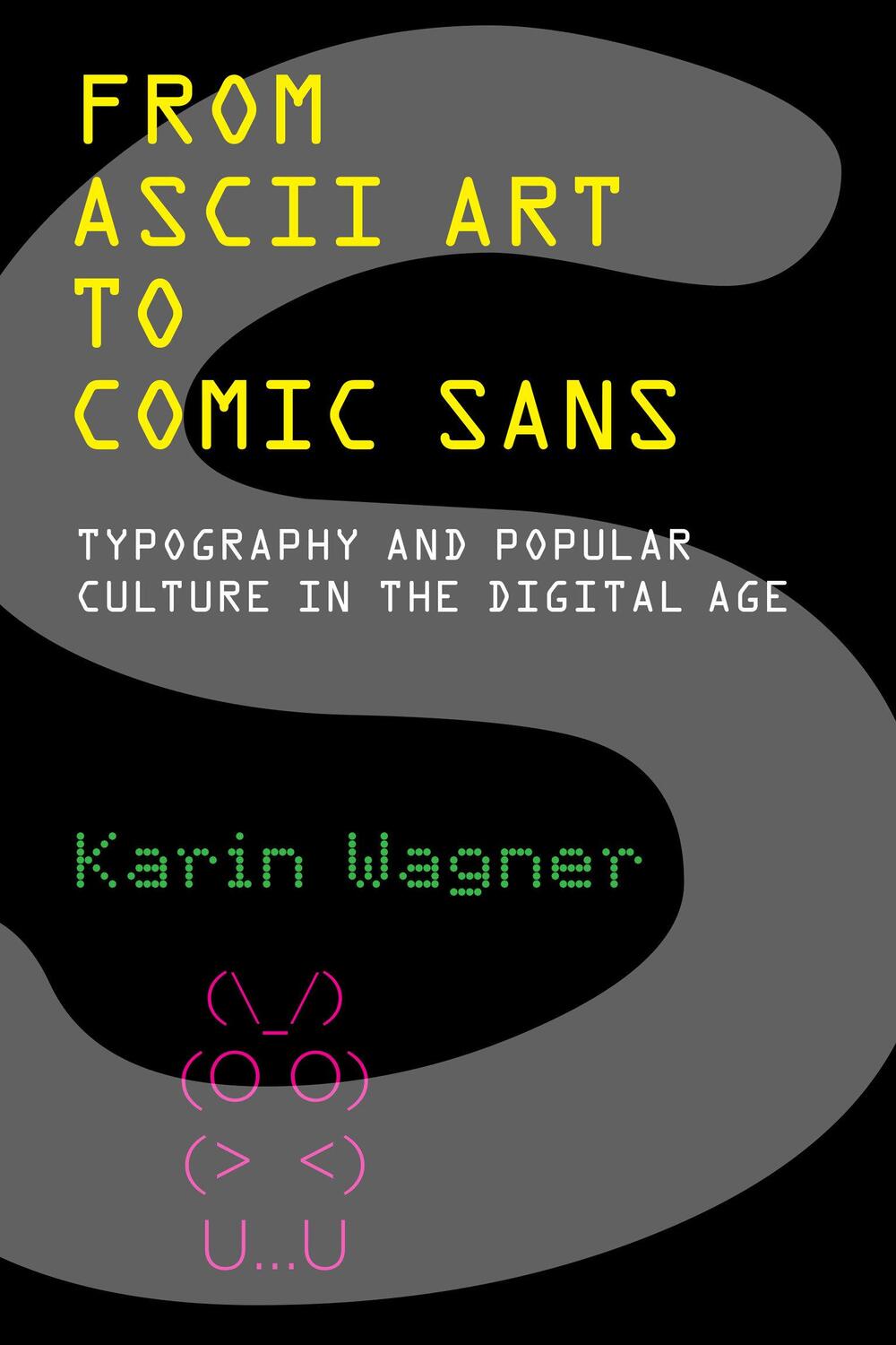 Cover: 9780262546140 | From ASCII Art to Comic Sans | Karin Wagner | Taschenbuch | Englisch