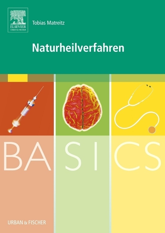 Cover: 9783437314339 | BASICS Naturheilverfahren | Tobias Matreitz | Taschenbuch | 2007