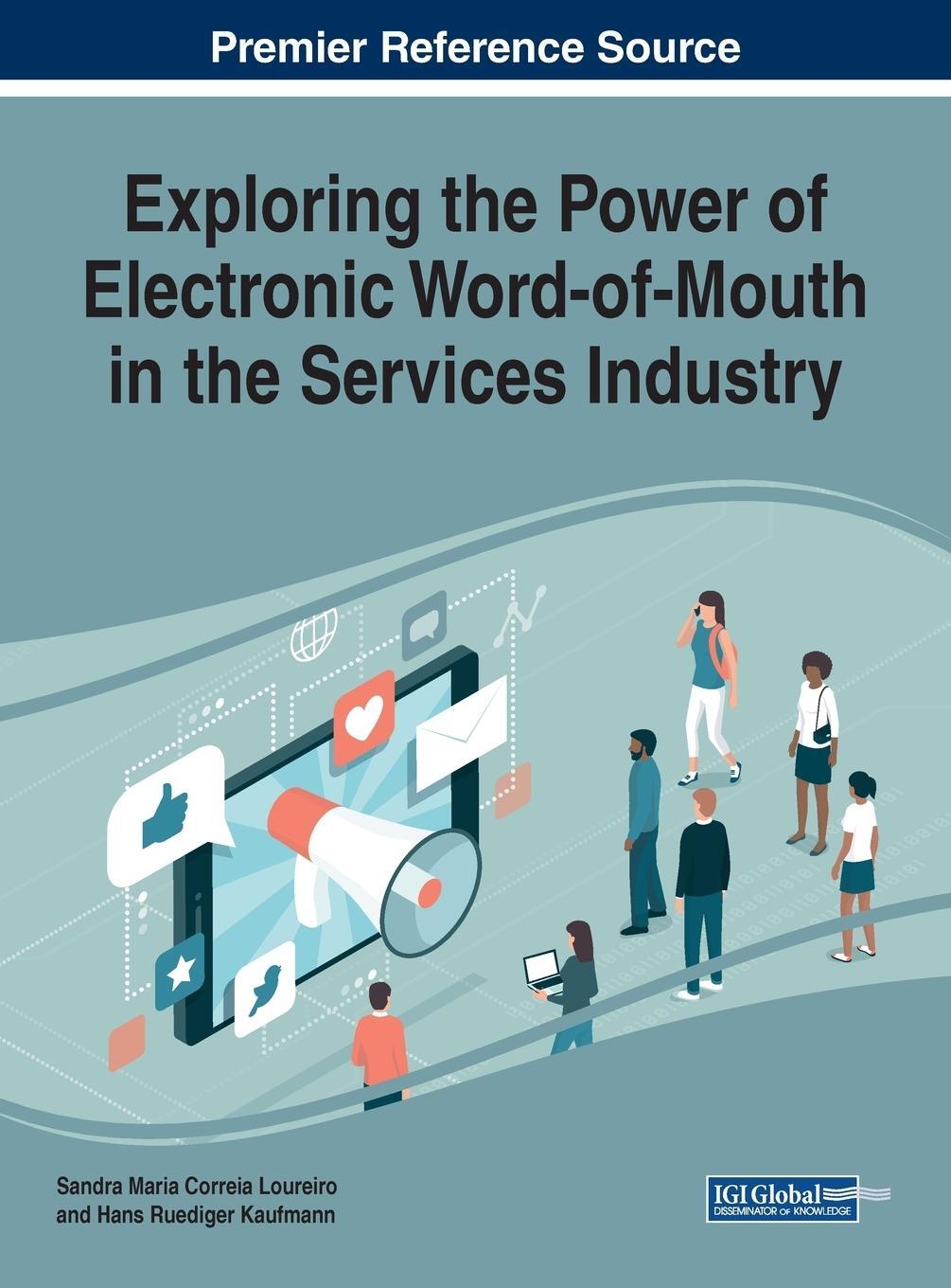 Cover: 9781522585756 | Exploring the Power of Electronic Word-of-Mouth in the Services...