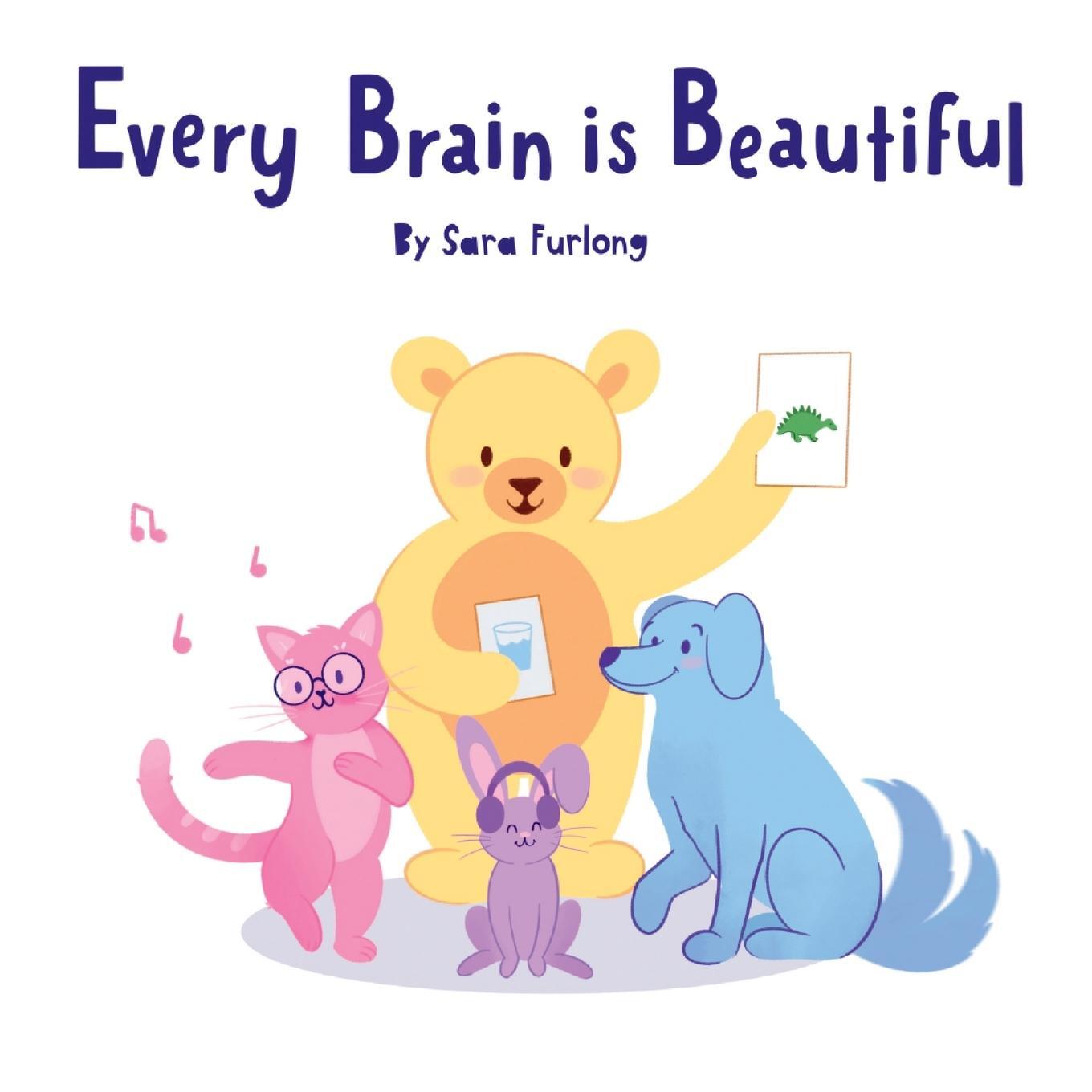 Cover: 9781998124046 | Every Brain is Beautiful | Sara Furlong | Taschenbuch | Paperback