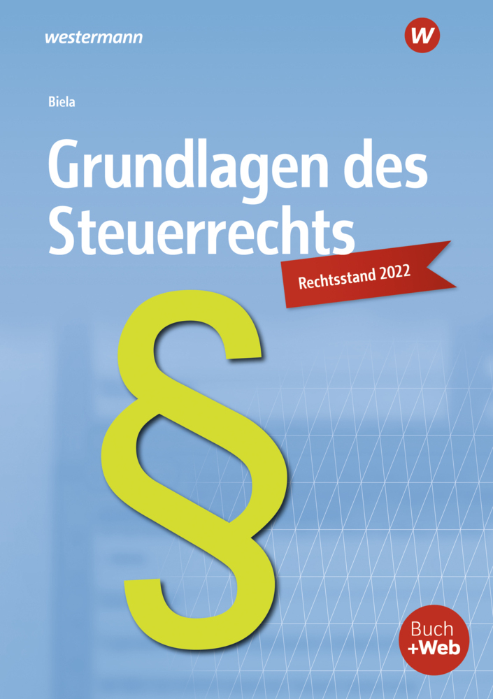 Cover: 9783427055723 | Grundlagen des Steuerrechts | Schülerband | Sven Biela | Taschenbuch