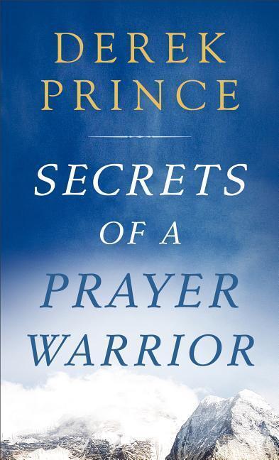 Cover: 9780800729646 | Secrets of a Prayer Warrior | Derek Prince | Taschenbuch | Englisch