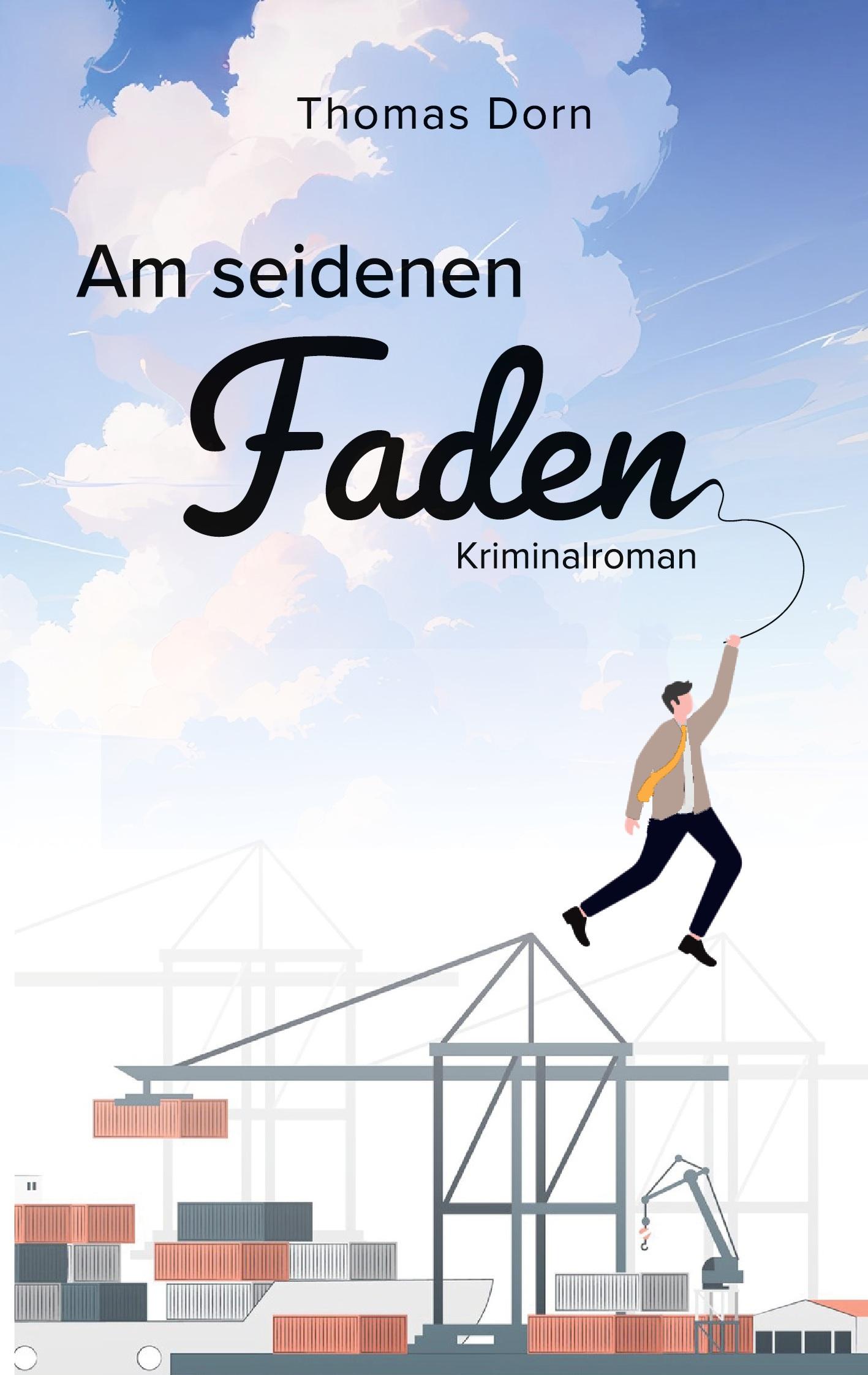 Cover: 9783769312591 | Am seidenen Faden | Thomas Dorn | Taschenbuch | 248 S. | Deutsch