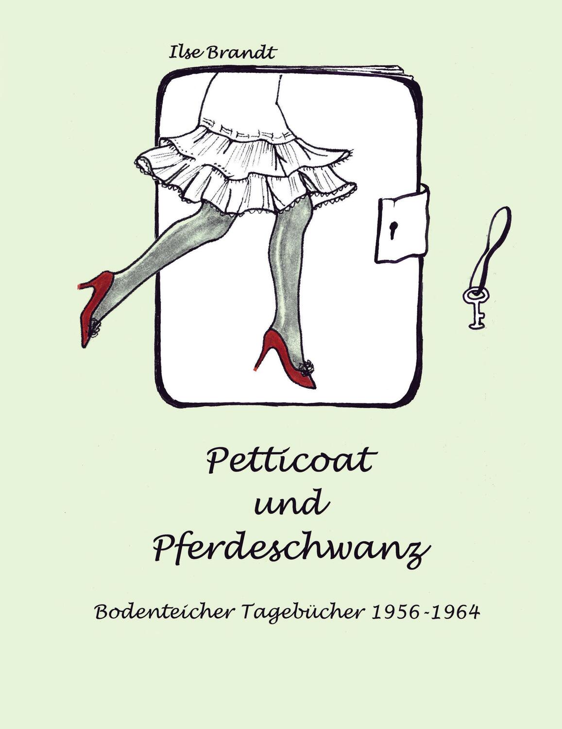 Cover: 9783831123834 | Petticoat und Pferdeschwanz | Bodenteicher Tagebücher 1956 - 1964