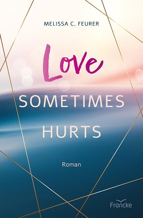 Cover: 9783963623776 | Love Sometimes Hurts | Melissa C. Feurer | Taschenbuch | 336 S. | 2024