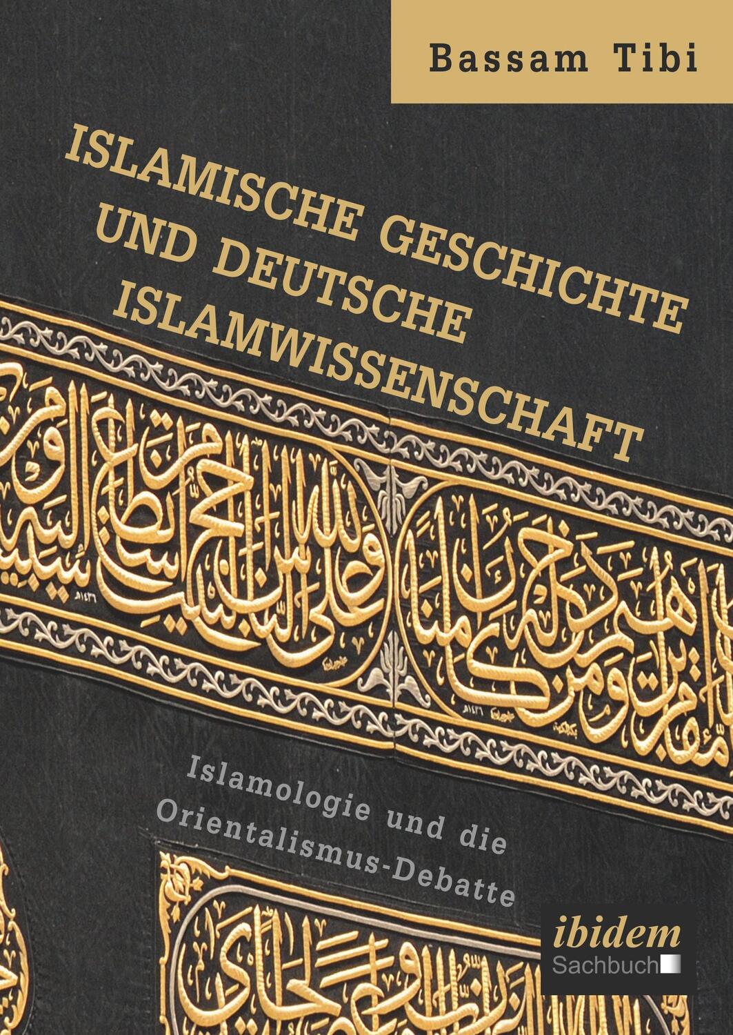 Cover: 9783838210933 | Islamische Geschichte und deutsche Islamwissenschaft | Bassam Tibi