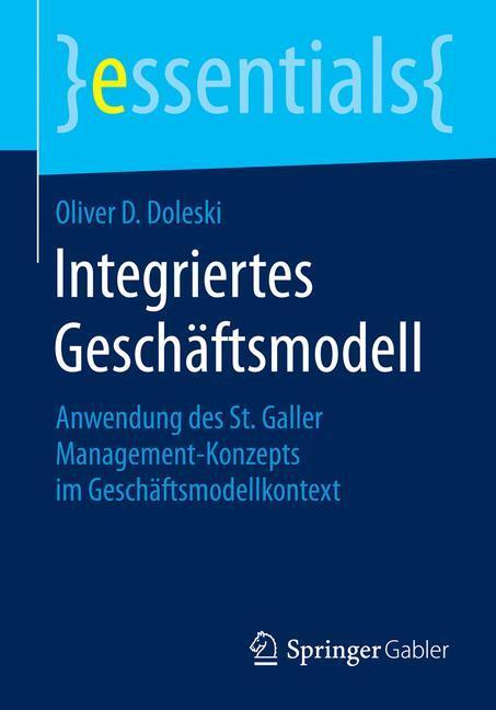 Cover: 9783658070939 | Integriertes Geschäftsmodell | Oliver D. Doleski | Taschenbuch | 2014