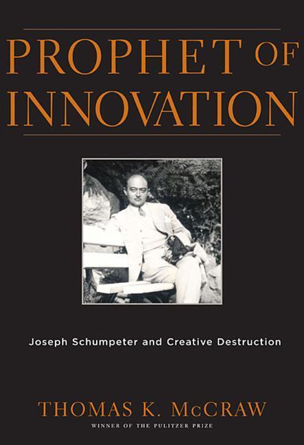 Cover: 9780674034815 | Prophet of Innovation: Joseph Schumpeter and Creative Destruction