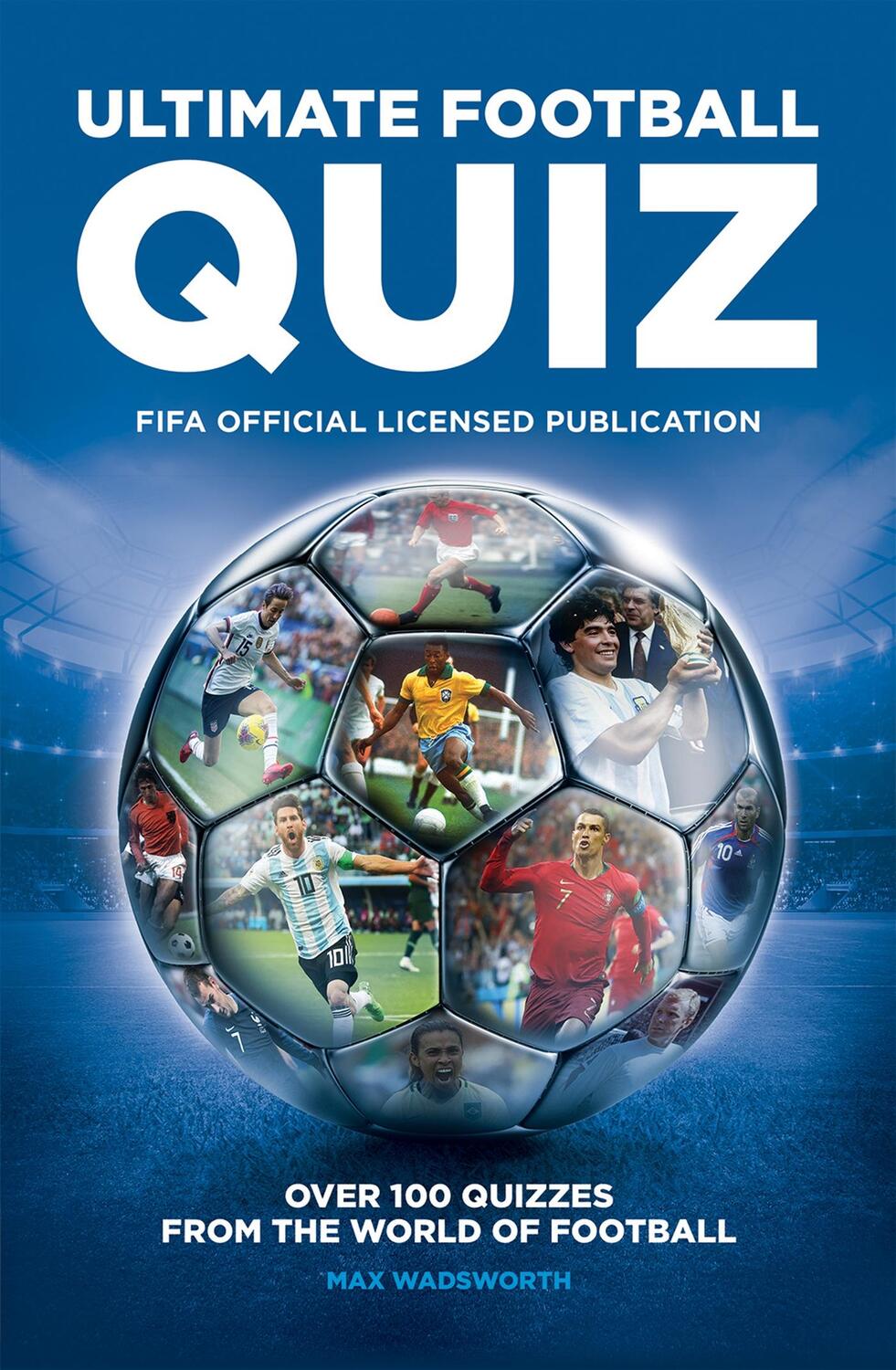 Cover: 9781787393967 | Fifa Ultimate Quiz Book | Max Wadsworth (u. a.) | Taschenbuch | 2021