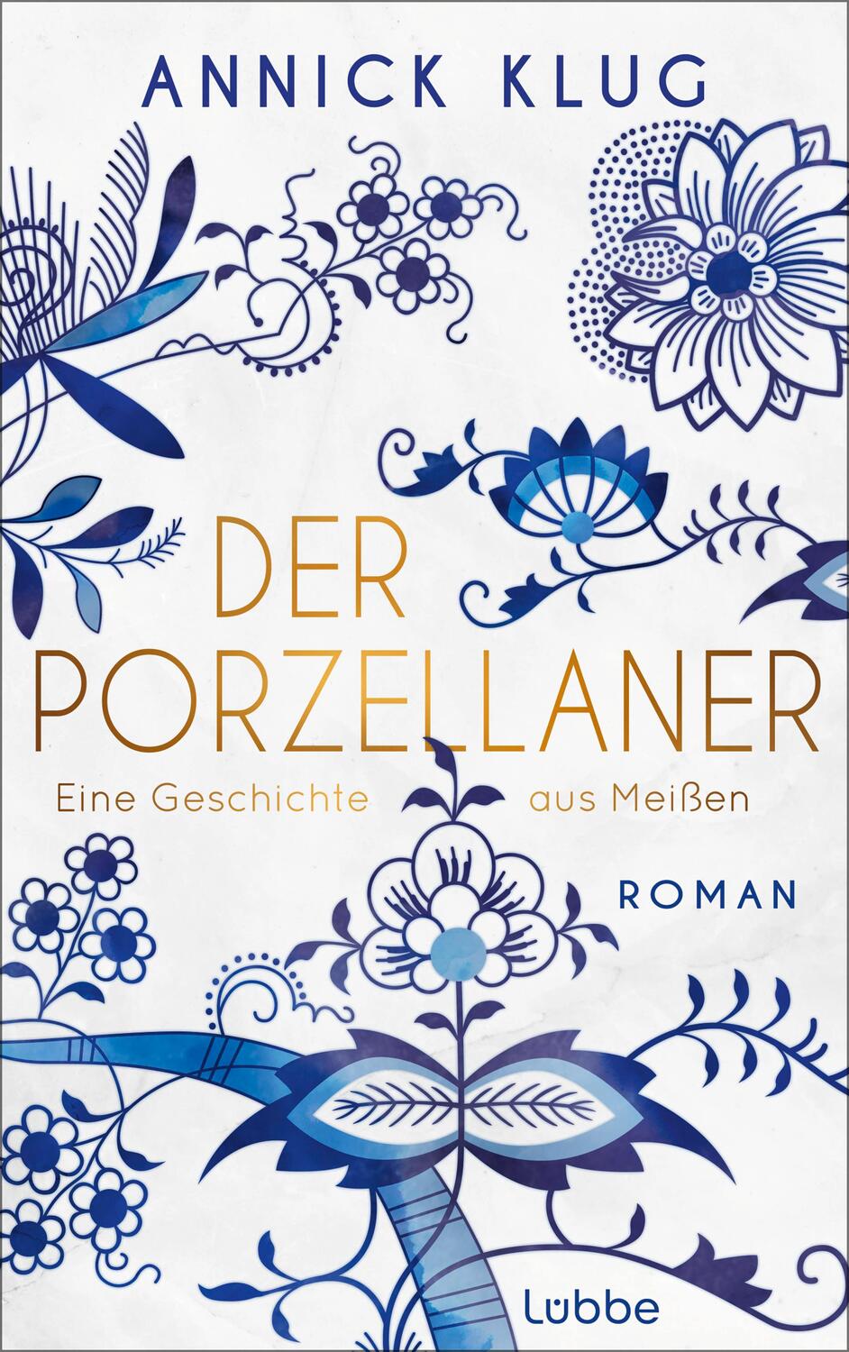 Cover: 9783785728697 | Der Porzellaner | Eine Geschichte aus Meißen. Roman | Annick Klug