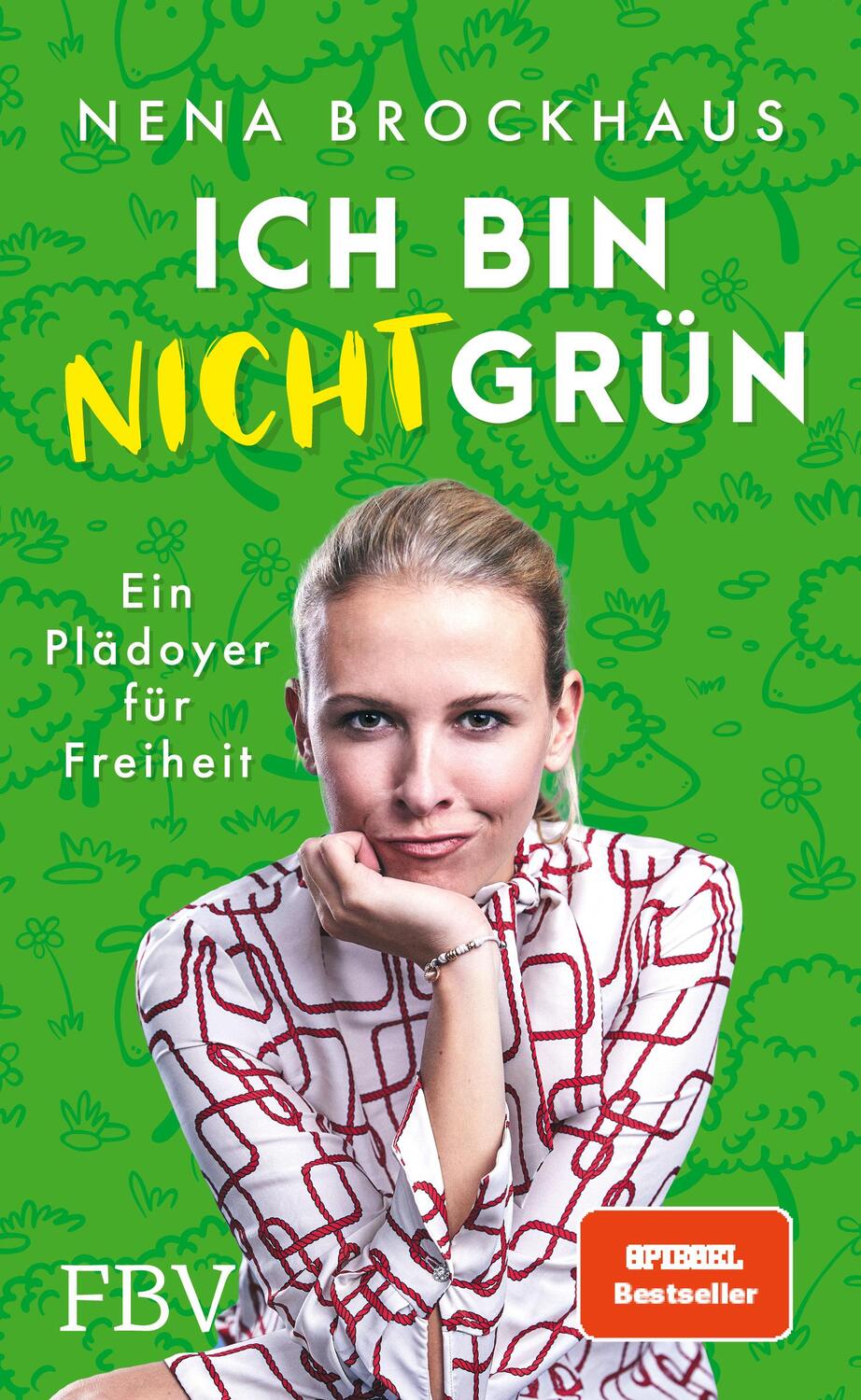Cover: 9783959725194 | Ich bin nicht grün | Ein Plädoyer für Freiheit (SPIEGEL-Bestseller)