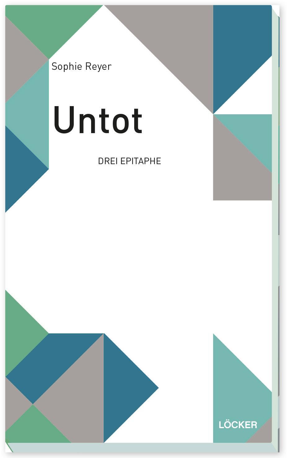 Cover: 9783854099871 | Untot | Drei Epitaphe | Sophie Reyer | Taschenbuch | 100 S. | Deutsch