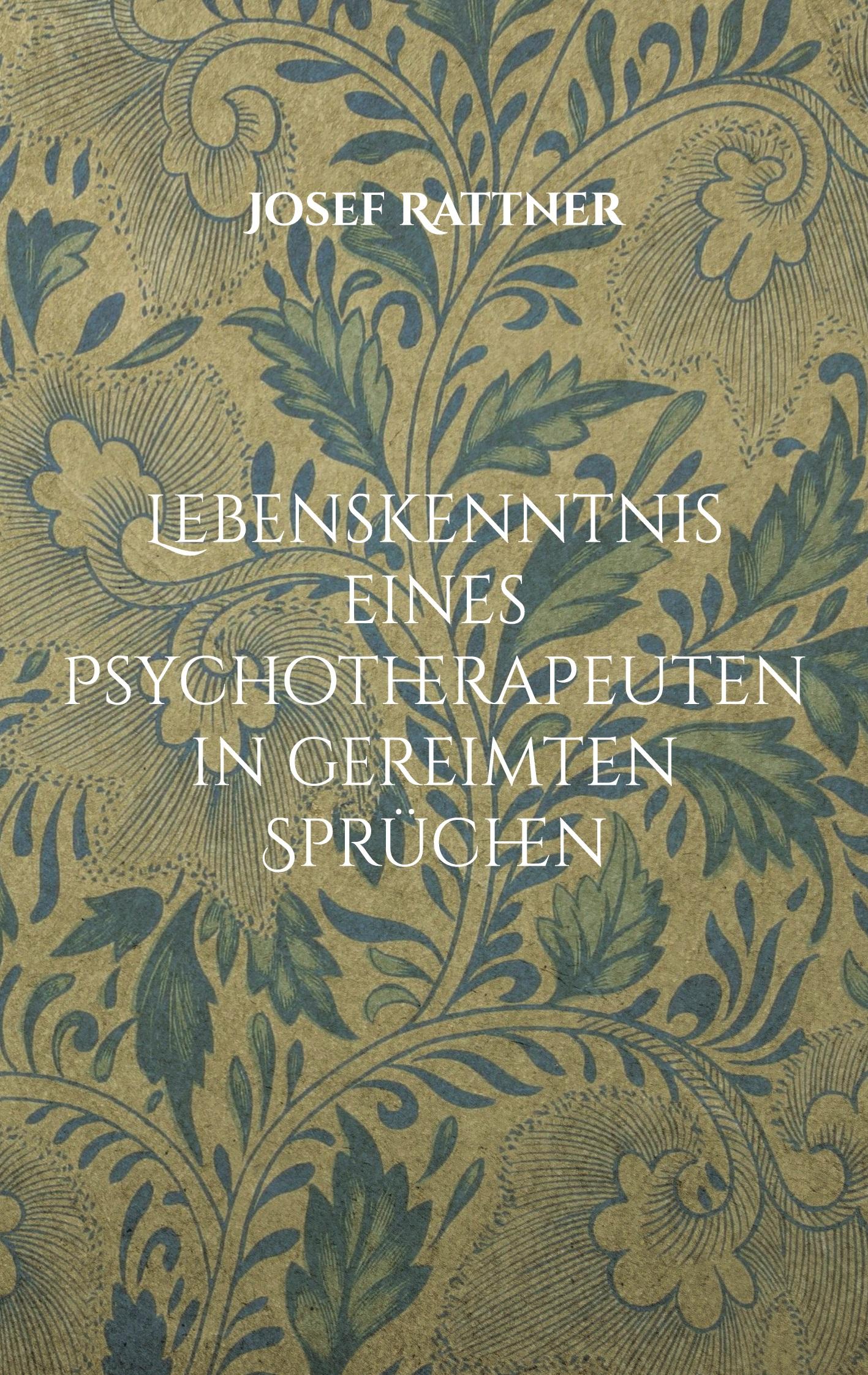 Cover: 9783946130406 | Lebenskenntnis eines Psychotherapeuten in gereimten Sprüchen | Rattner