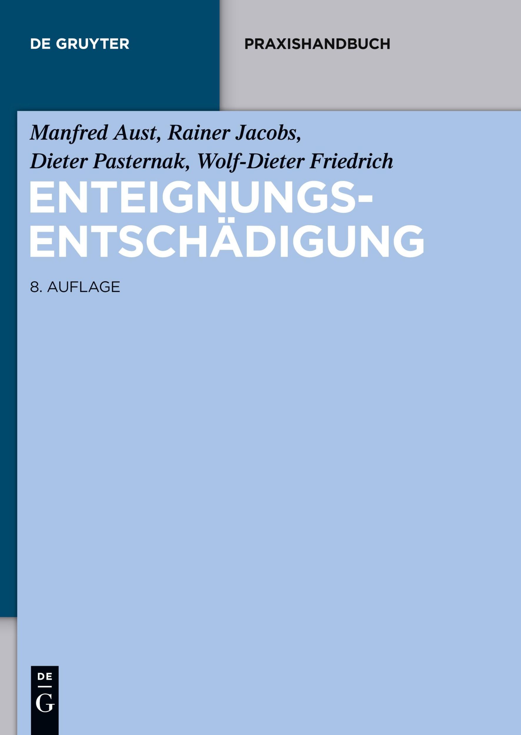 Cover: 9783110682533 | Enteignungsentschädigung | Manfred Aust (u. a.) | Buch | XXIII | 2021