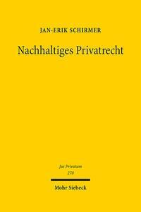 Cover: 9783161618642 | Nachhaltiges Privatrecht | Jan-Erik Schirmer | Buch | Jus Privatum