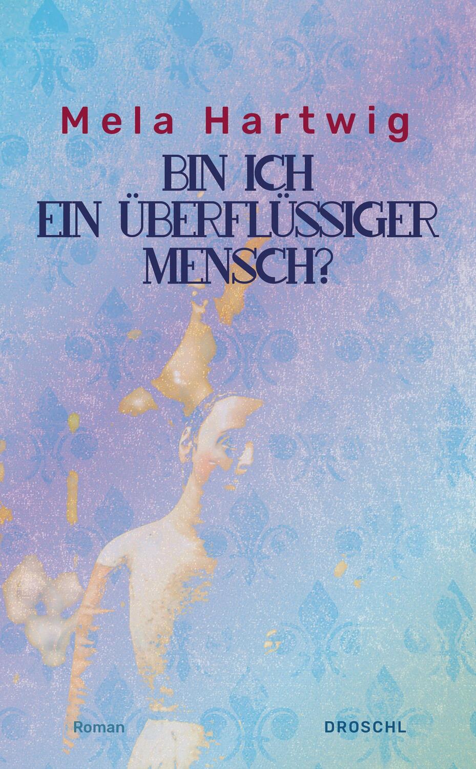 Cover: 9783854205746 | Bin ich ein überflüssiger Mensch? | Mela Hartwig | Buch | Deutsch