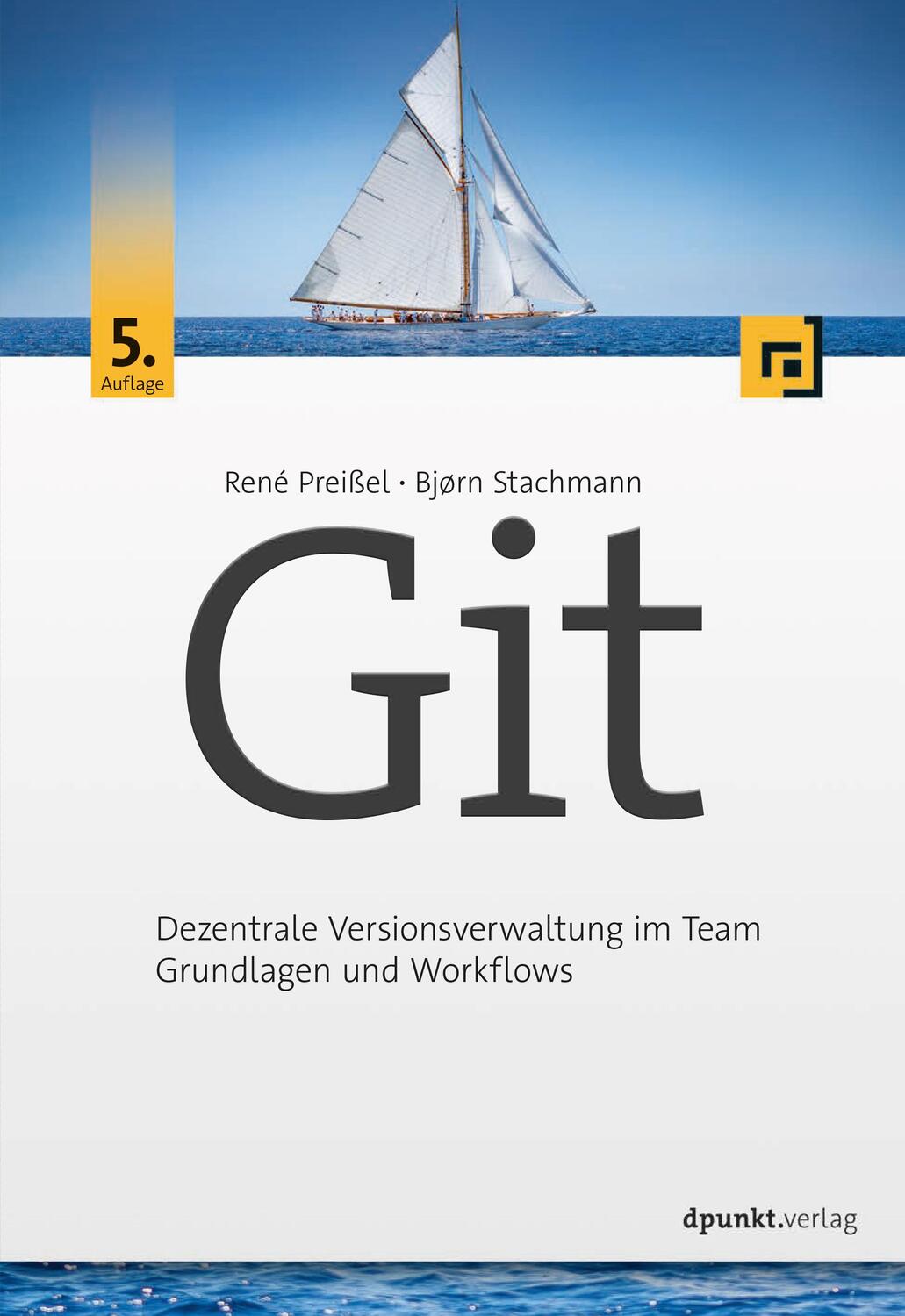 Cover: 9783864906497 | Git | Dezentrale Versionsverwaltung im Team - Grundlagen und Workflows