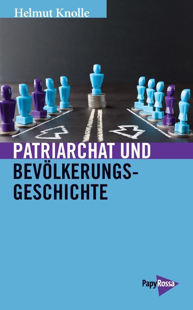 Cover: 9783894386832 | Patriarchat und Bevölkerungsgeschichte | Helmut Knolle | Taschenbuch