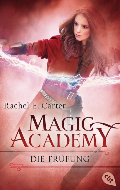 Cover: 9783570311714 | Magic Academy - Die Prüfung | Rachel E. Carter | Taschenbuch | 496 S.