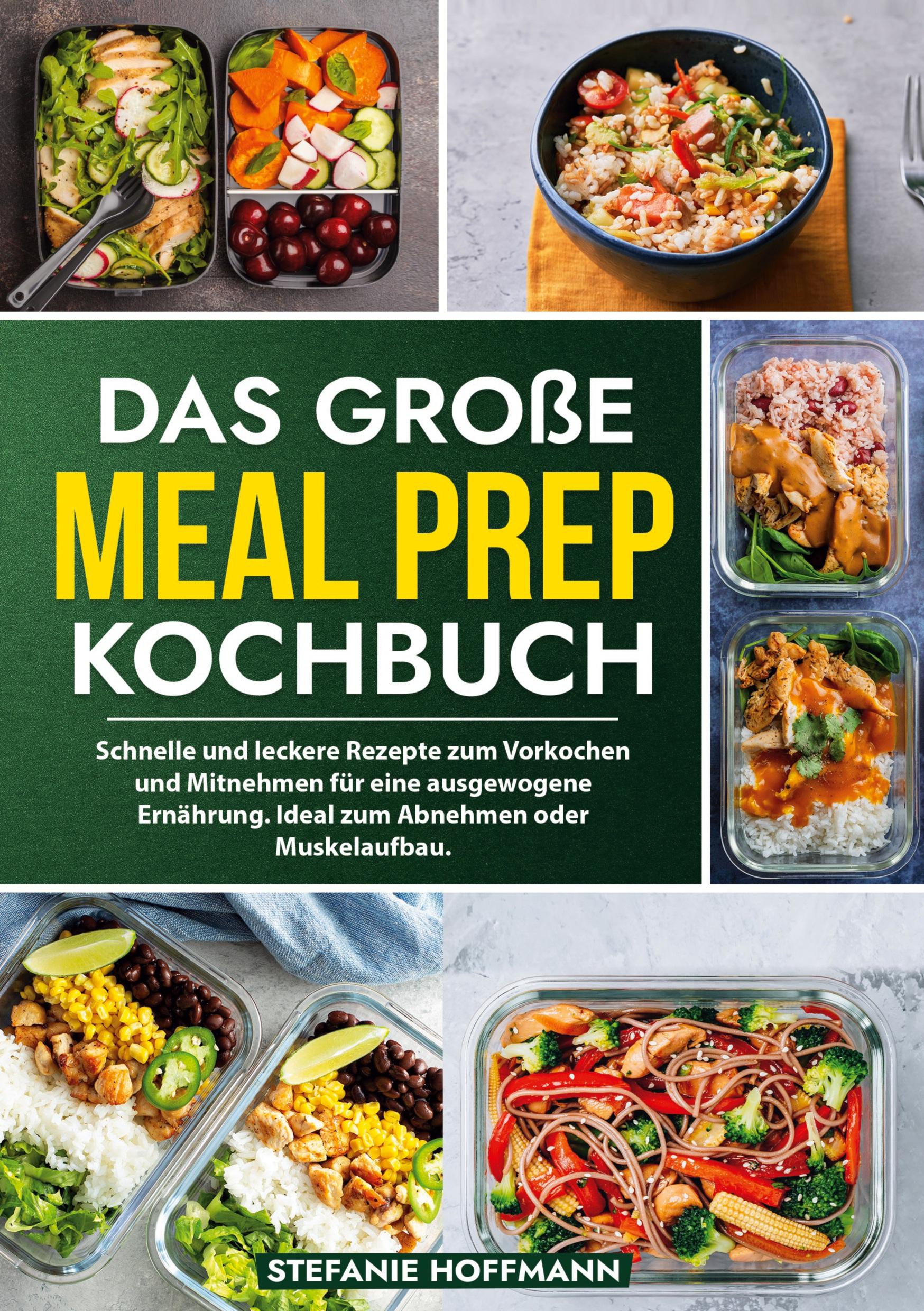 Cover: 9783759264688 | Das große Meal Prep Kochbuch | Stefanie Hoffmann | Buch | 112 S.