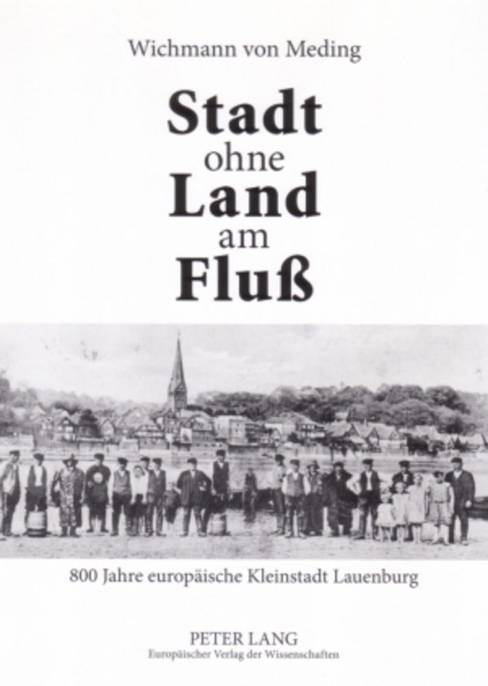 Cover: 9783631559635 | Stadt ohne Land am Fluß | 800 Jahre europäische Kleinstadt Lauenburg