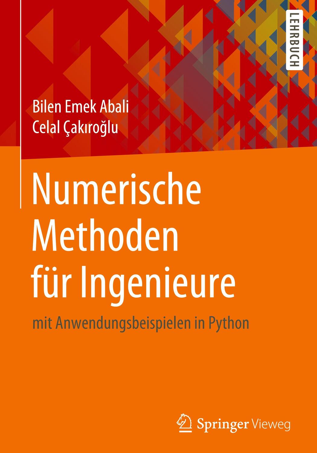 Cover: 9783662613245 | Numerische Methoden für Ingenieure | Bilen Emek/Çakiroglu, Celal Abali