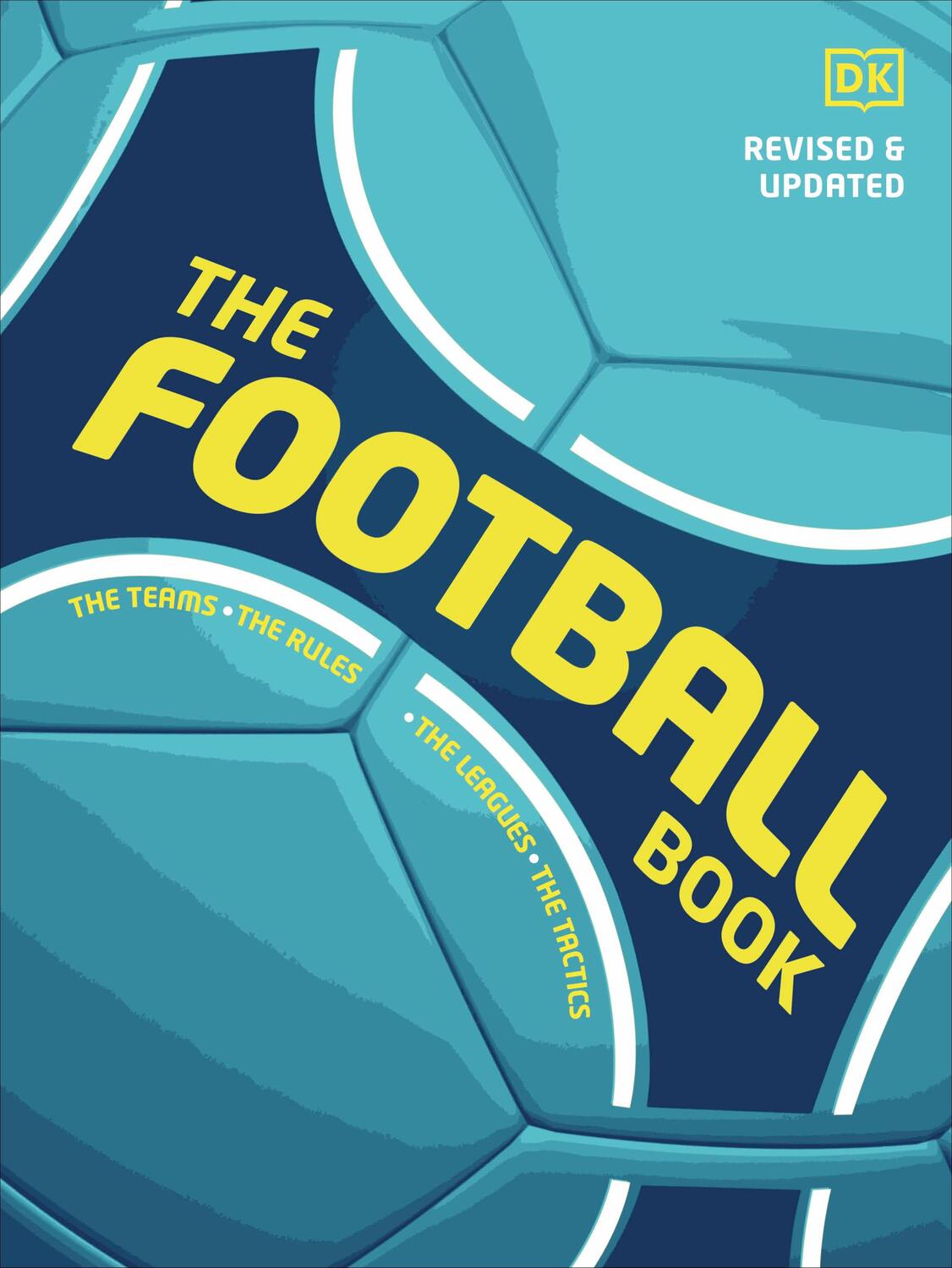 Cover: 9780241606353 | The Football Book | The Teams *The Rules *The Leagues * The Tactics