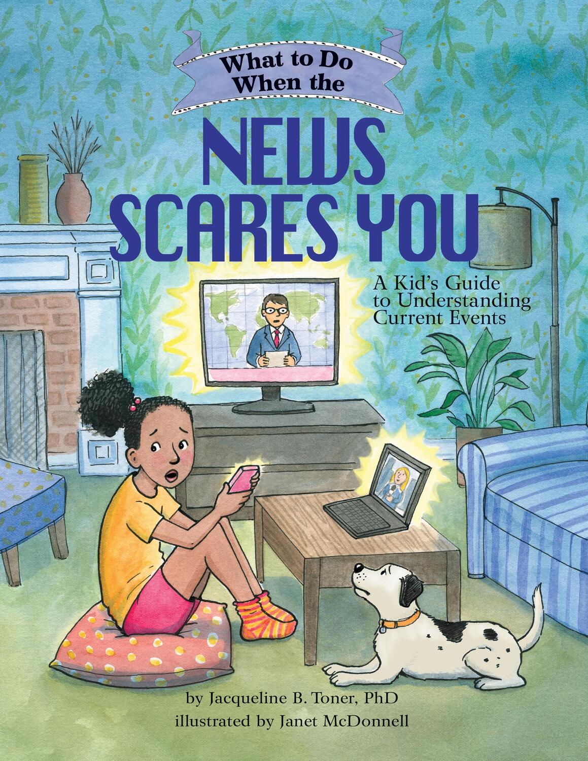 Cover: 9781433836978 | What to Do When the News Scares You: A Kid's Guide to Understanding...