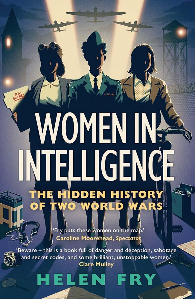 Cover: 9780300279313 | Women in Intelligence | The Hidden History of Two World Wars | Fry