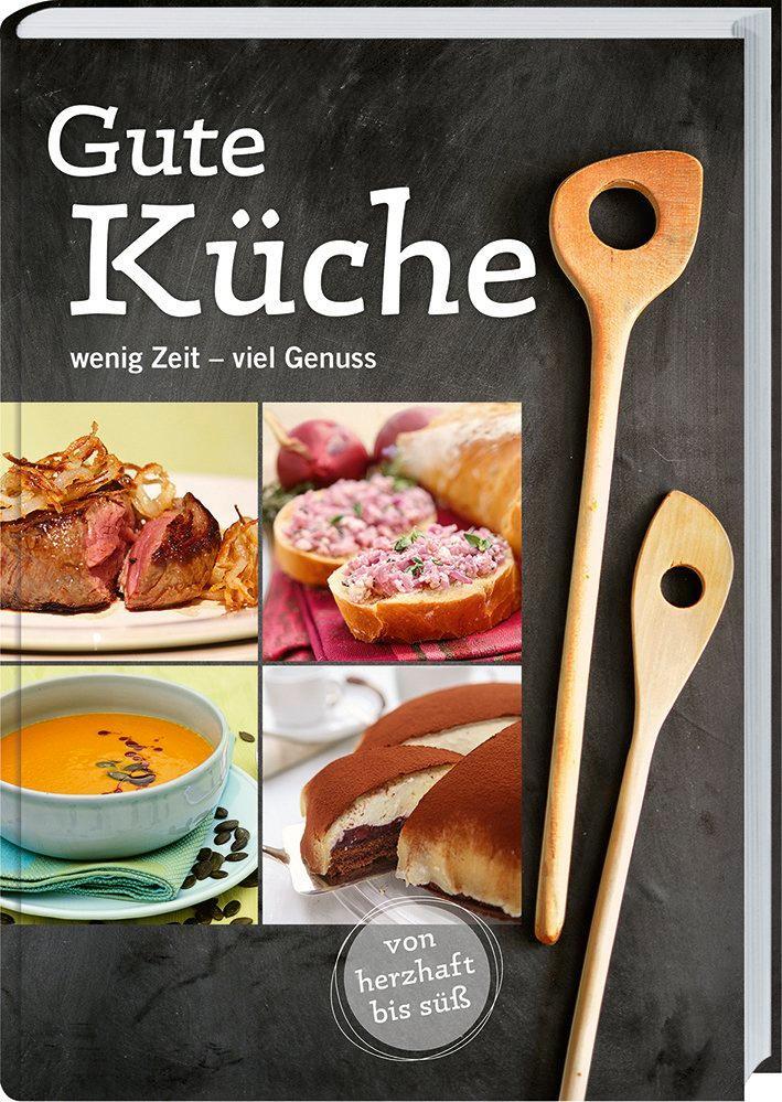 Cover: 9783784354644 | Gute Küche | wenig Zeit - viel Genuss | Top Agrar | Buch | Deutsch