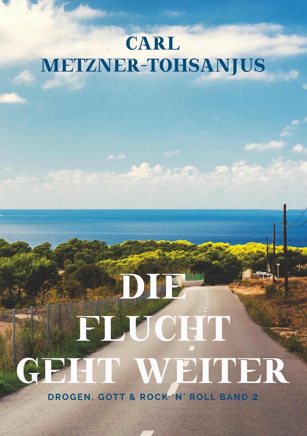 Cover: 9783746063331 | Die Flucht geht weiter | Drogen, Gott &amp; Rock 'n' Roll Band 2 | Buch